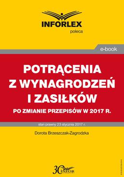ebook Jak dokonywać potrąceń z wynagrodzeń i zasiłków po zmianie przepisów w 2017 r.