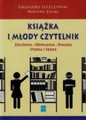 ebook Książka i młody czytelnik - Michał Zając,Grzegorz Leszczyński