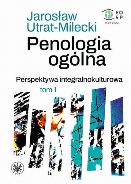 Okładka:Penologia ogólna. Perspektywa integralnokulturowa. Tom 1 