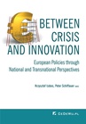 ebook Between Crisis and Innovation – European Policies Through National and Transnational Perspectives - Krzysztof Łobos,Peter Schiffauer (red.)