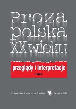 ebook Proza polska XX wieku. Przeglądy i interpretacje. T. 2: Z perspektywy nowego stulecia