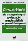 ebook Obywatelskość jako płaszczyzna integracji społeczności muzułmańskich ze społeczeństwem polskim - Danuta Walczak-Duraj,Marcin Pierzchała