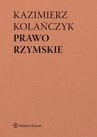 ebook Prawo rzymskie. Wydanie 6 - Wojciech Dajczak,Kazimierz Kolańczyk