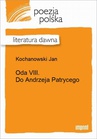 ebook Oda VIII. Do Andrzeja Patrycego - Jan Kochanowski