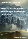 ebook Przejść przez piekło płonącego Pakistanu i Kosowa - Doktor Diabeł
