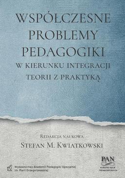 ebook Współczesne problemy pedagogiki. W kierunku integracji teorii z praktyką