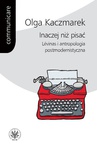 ebook Inaczej niż pisać - Olga Kaczmarek