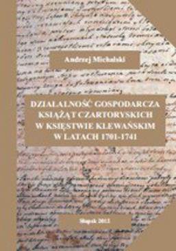 ebook Działalność gospodarcza książąt Czartoryskich w księstwie klewańskim w latach 1701-1741