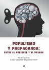 ebook Populismo y propaganda: entre el presente y el pasado - 