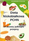 ebook Dieta Niskobiałkowa w PChN – 14-dniowy jadłospis, przepisy - Barbara Pyszczuk
