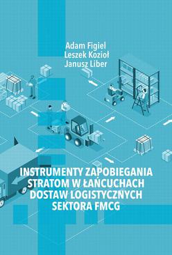 ebook Instrumenty zapobiegania stratom w łańcuchach dostaw logistycznych sektora FMCG