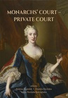 ebook Monarchs’ COURT –PRIVATE COURTPRIVATE COURT. The Evolution of the Court Structure from the Middle Ages to the End of the 18th Century - 