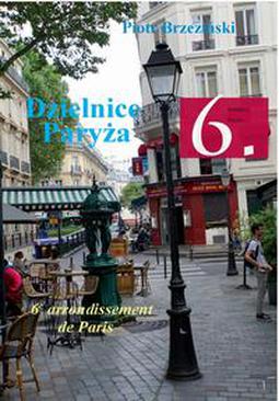 ebook Dzielnice Paryża. 6. Dzielnica Paryża