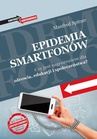 ebook Epidemia smartfonów. Czy jest zagrożeniem dla zdrowia, edukacji i społeczeństwa? - Manfred Spitzer