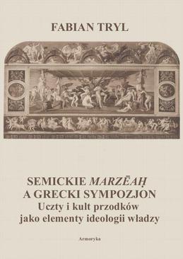 ebook Semickie marzeah a grecki sympozjon. Uczty i kult przodków jako elementy ideologii władzy