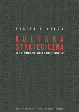 ebook Kultura strategiczna w prowadzeniu wojen hybrydowych