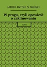 ebook W progu, czyli opowieść o zaklinowaniu - Marek Śliwiński