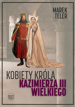 ebook Kobiety króla Kazimierza III Wielkiego