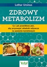 ebook Zdrowy metabolizm. Co i jak prawidłowo jeść, aby przyswajać składniki odżywcze na poziomie komórkowym - Lothar Ursinus