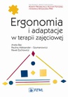 ebook Ergonomia i adaptacje w terapii zajęciowej - Aneta Bac,Paulina Aleksander-Szymanowicz,Paweł Żychowicz