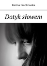 ebook Dotyk słowem - Karina Frankowska