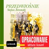 ebook Przedwiośnie (Stefan Żeromski) - opracowanie - Stefan Żeromski,Andrzej I. Kordela,M. Bodych