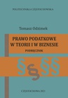 ebook Prawo podatkowe w teorii i w biznesie - Tomasz Odzimek