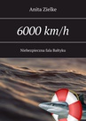 ebook 6000 km/h niebezpieczna fala Bałtyku - Anita Zielke