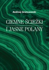 ebook Ciemne ścieżki i jasne polany - Andrzej Gronczewski