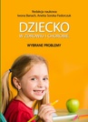 ebook Dziecko w zdrowiu i chorobie. Wybrane problemy - Iwona Banach,Anetta Soroka-Fedorczuk