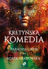 ebook Kretyńska komedia. Paradise Crew - Agata Grabowska