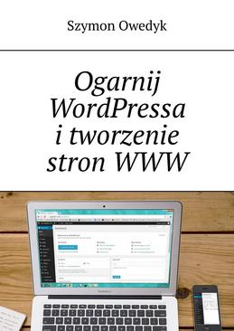 ebook Ogarnij WordPressa i tworzenie stron WWW