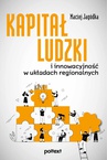 ebook Kapitał ludzki i innowacyjność w układach regionalnych - Maciej Jagódka