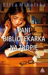ebook Pani bibliotekarka na tropie - Eliza Mikulska