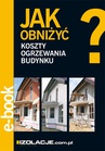 ebook Jak obniżyć koszty ogrzewania budynku? - Agnieszka Korzeniewska,Anna Białorucka,Jarosław Guzal