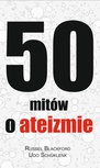 ebook 50 mitów o ateizmie - Steve Stewart Williams,Udo Schüklenk,Russell Blackford