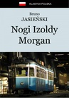 ebook Nogi Izoldy Morgan - Bruno Jasieński
