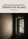 ebook Uśmiech nie do pary - Katarzyna Koziorowska