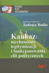 ebook Kaukaz mechanizmy legitymizacji i funkcjonowania elit politycznych - Tadeusz Bodio