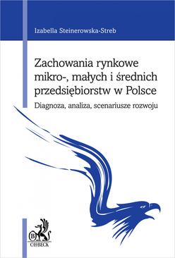 ebook Zachowania rynkowe mikro- małych i średnich przedsiębiorstw w Polsce. Diagnoza analiza scenariusze rozwoju