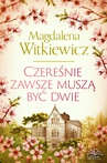 ebook Czereśnie zawsze muszą być dwie - Magdalena Witkiewicz
