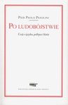 ebook Po ludobójstwie. Eseje o języku, polityce i kinie - Pier Paolo Pasolini