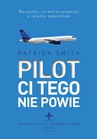 ebook Pilot ci tego nie powie - Patrick Smith