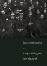 ebook Ksiądz Kaingba, mój dziadek - Ewa Kraskowska