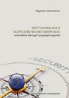 ebook Instytucjonalizacja bezpieczeństwa Unii Europejskiej w kontekście obecnych i przyszłych zagrożeń - Magdalena Molendowska