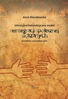 ebook Inkluzyjno - katalaktyczny model reintegracji społecznej skazanych - Anna Kieszkowska