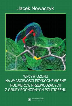 ebook Wpływ ozonu na właściwości fizykochemiczne polimerów przewodzących z grupy pochodnych politiofenu