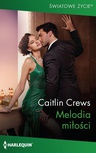 ebook Melodia miłości - Caitlin Crews