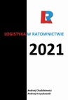 ebook Logistyka w ratownictwie 2021 - redakcja naukowa,Andrzej Chudzikiewicz,Andrzej Krzyszkowski