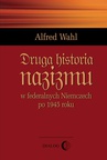 ebook Druga historia nazizmu w federalnych Niemczech po 1945 roku - Alfred Wahl
